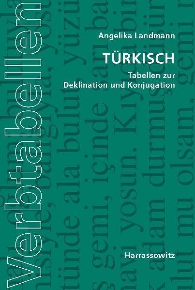 Türkisch. Tabellen zur Deklination und Konjugation