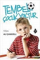 Tembel Cocuk Yoktur