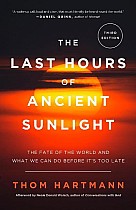 The Last Hours of Ancient Sunlight: Revised and Updated Third Edition: The Fate of the World and What We Can Do Before It's Too Late