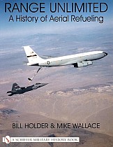 Range Unlimited: A History of Aerial Refueling