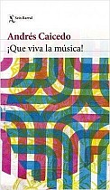 ¡Que Viva La Música!