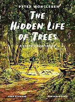 The Hidden Life of Trees: A Graphic Adaptation