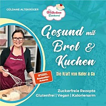 Die Wölkchenbäckerei: Gesund mit Brot & Kuchen