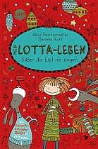 Mein Lotta-Leben. Süßer die Esel nie singen