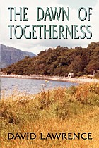 The Dawn of Togetherness