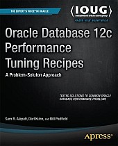 Oracle Database 12c Performance Tuning Recipes