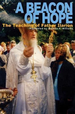 A Beacon of Hope: The Teaching of Father Ilarion