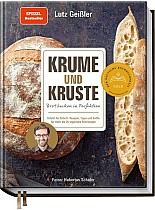 Krume und Kruste - Brot backen in Perfektion