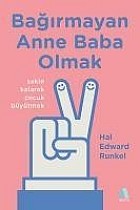 Bagirmayan Anne Baba Olmak