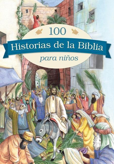 100 Historias de la Biblia Para Niños