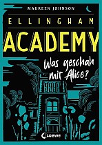 Ellingham Academy - Was geschah mit Alice?