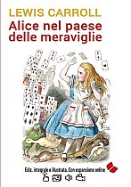 Alice nel paese delle meraviglie. Ediz. integrale e illustrata. Con espansione online.