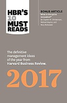 Hbr's 10 Must Reads 2017: The Definitive Management Ideas of the Year from Harvard Business Review (with Bonus Article 