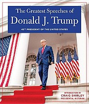 THE GREATEST SPEECHES OF PRESIDENT DONALD J. TRUMP