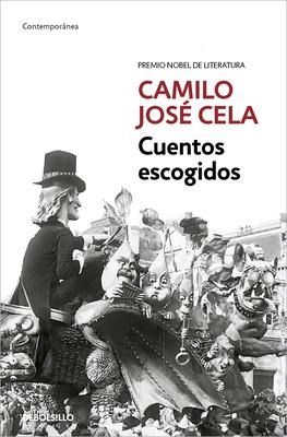 Cuentos Escogidos (Camilo José Cela)/ Selected Stories (Camilo José Cela)