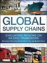 Global Supply Chains: Evaluating Regions on an Epic Framework - Economy, Politics, Infrastructure, and Competence