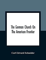 The German Church On The American Frontier