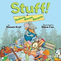 Stuff! Reduce, Reuse, Recycle