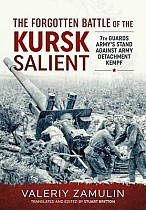 The Forgotten Battle of the Kursk Salient