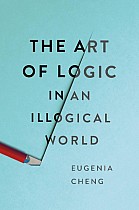 The Art of Logic in an Illogical World