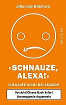 Schnauze, Alexa!