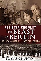 Aleister Crowley: The Beast in Berlin