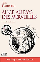 Alice au pays des merveilles - Nouvelle traduction par Clémentine Vacherie