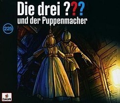 Die drei ??? 225 und der Puppenmacher