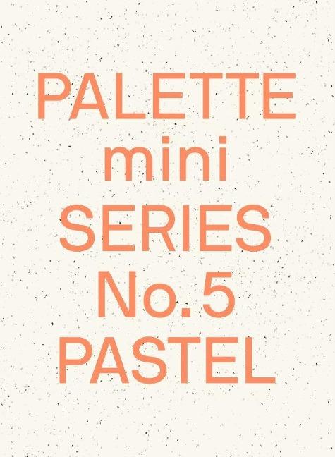 Palette Mini Series 05: Pastel