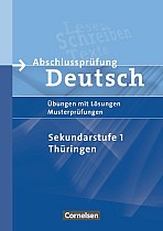 Abschlussprüfung Deutsch. 10. Schuljahr - Arbeitsheft mit Lösungen. Sekundarstufe I. Thüringen