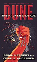 Dune: The Machine Crusade: Book Two of the Legends of Dune Trilogy