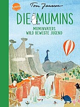 Die Mumins. Muminvaters wild bewegte Jugend