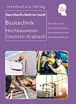 Berufsschulwörterbuch Hochbauwesen/ Deutsch-Arabisch