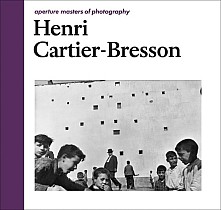 Henri Cartier-Bresson: Aperture Masters of Photography