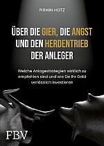 Über die Gier, die Angst und den Herdentrieb der Anleger