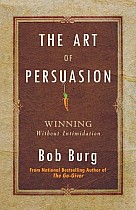 Art of Persuasion: Winning Without Intimidation