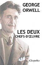 George Orwell - Les deux chefs-d'¿uvre