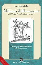 Alchimia dell'Immagine: L'alchimia e il transfert: Jung e la Klein