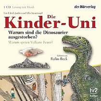 Die Kinder-Uni. Warum sind die Dinosaurier ausgestorben? CD (audiobook)