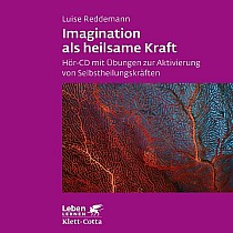 Imagination als heilsame Kraft. Zur Behandlung von Traumafolgen mit ressourcenorientierten Verfahren (audiobook)