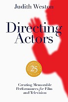 Directing Actors - 25th Anniversary Edition: Creating Memorable Performances for Film and Television