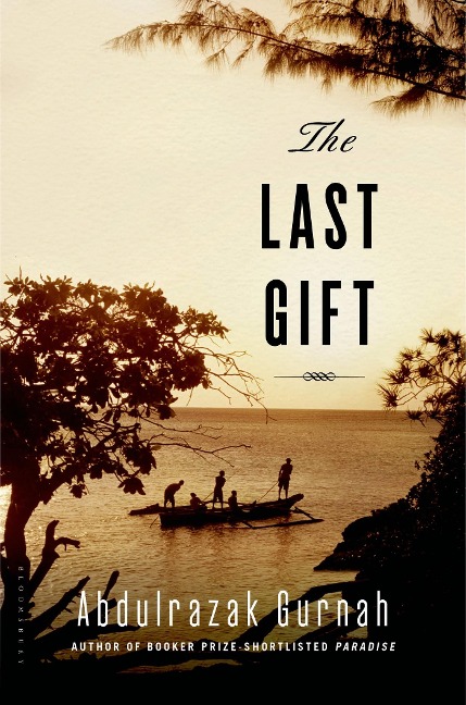 The Last Gift: By the Winner of the 2021 Nobel Prize in Literature