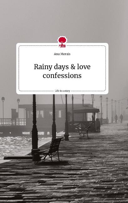 Rainy days and love confessions. Life is a Story - story.one