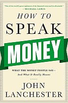 How to Speak Money: What the Money People Say-And What It Really Means