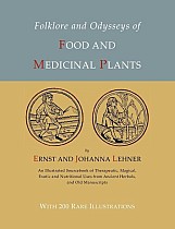 Folklore and Odysseys of Food And Medicinal Plants [Illustrated Edition]