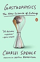 Gastrophysics: The New Science of Eating