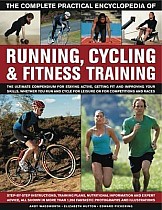 The Complete Practical Encyclopedia of Running, Cycling & Fitness Training