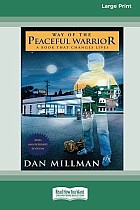 Way of the Peaceful Warrior: A Book that Changes Lives (EasyRead Large Edition)