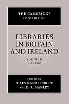 The Cambridge History of Libraries in Britain and Ireland