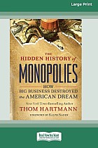 The Hidden History of Monopolies